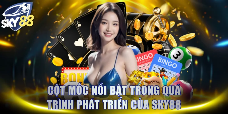Cột mốc nổi bật trong quá trình phát triển của sân chơi SKY88